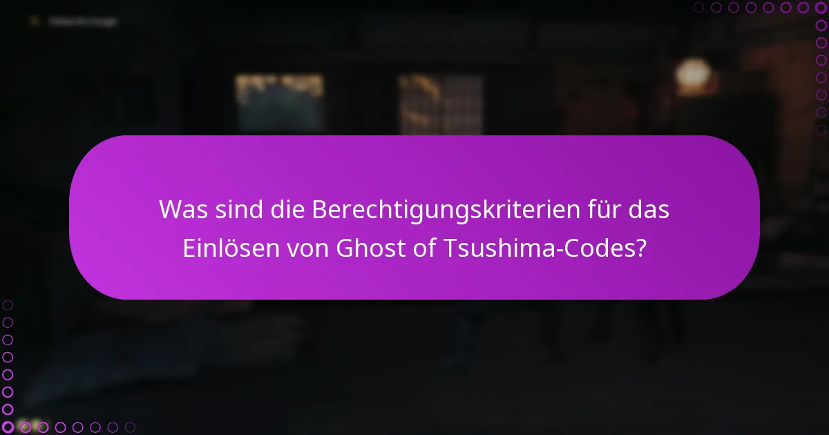 Wie man Probleme beim Einlösen von Ghost of Tsushima-Codes behebt?