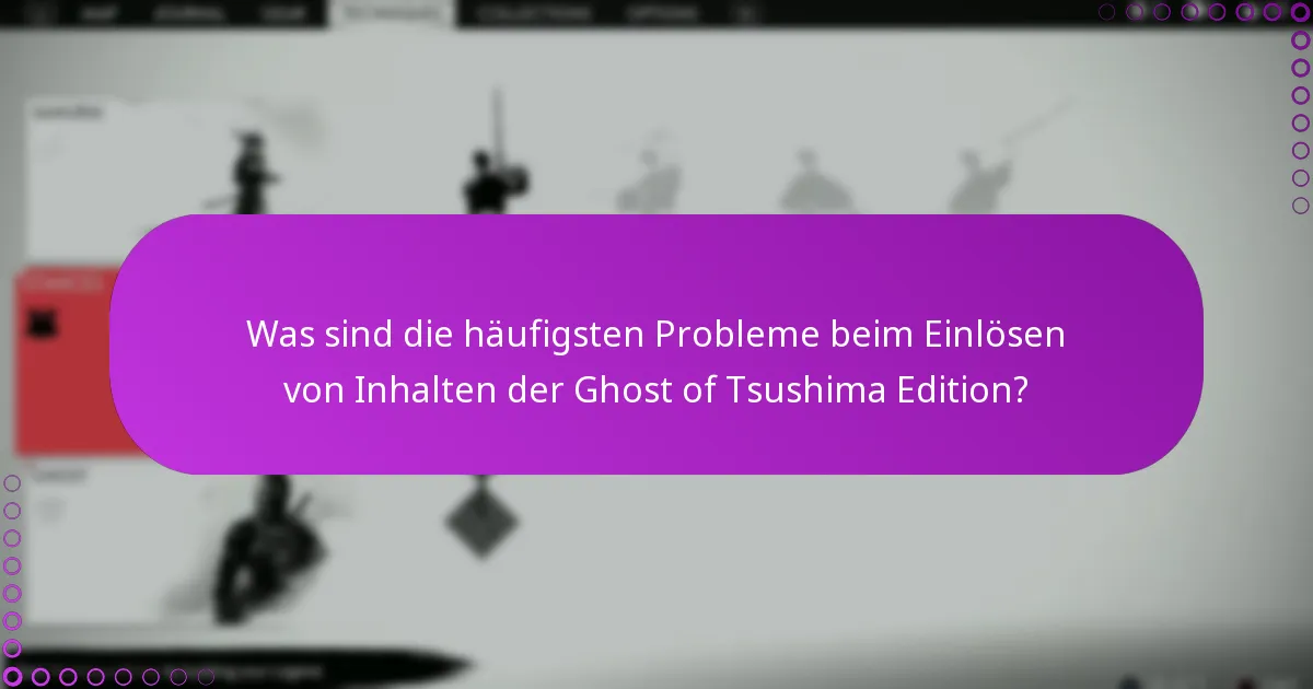 Was sind die Berechtigungskriterien für Inhalte der Ghost of Tsushima Edition?
