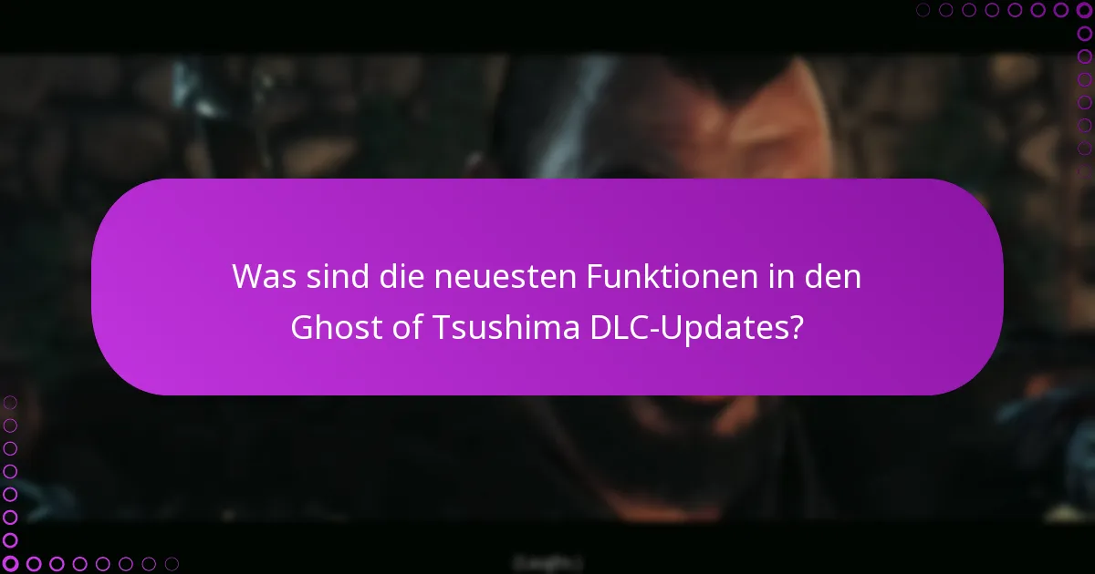 Wie kann ich Änderungen in Ghost of Tsushima DLC überprüfen?