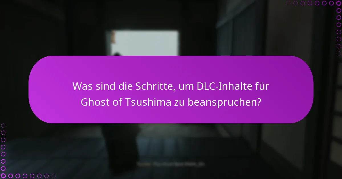 Wie kann ich meine Berechtigungen für Ghost of Tsushima DLC überprüfen?