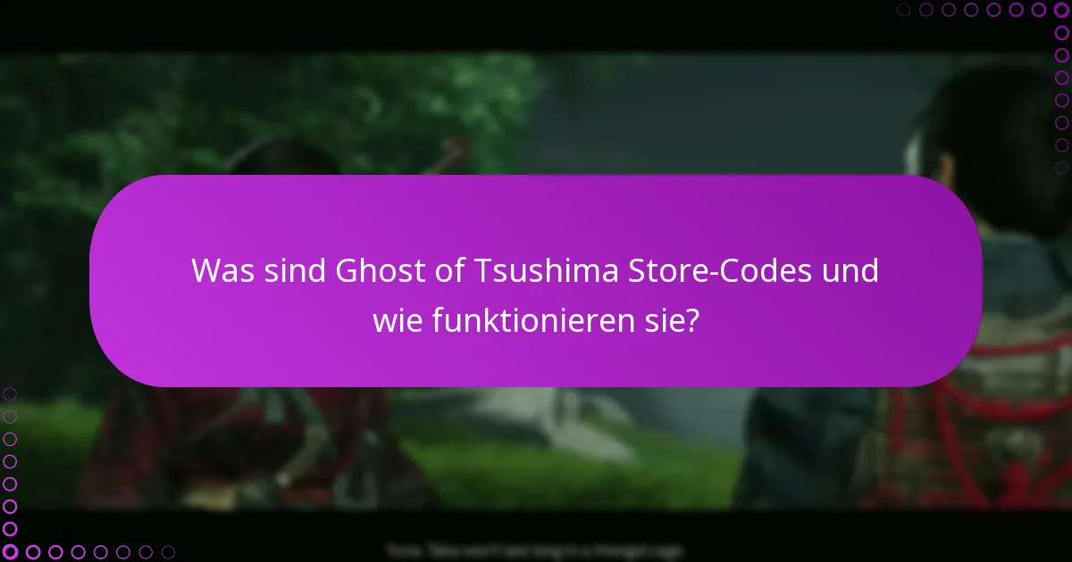 Was sind die Anforderungen für die Einlösung von Store-Codes?