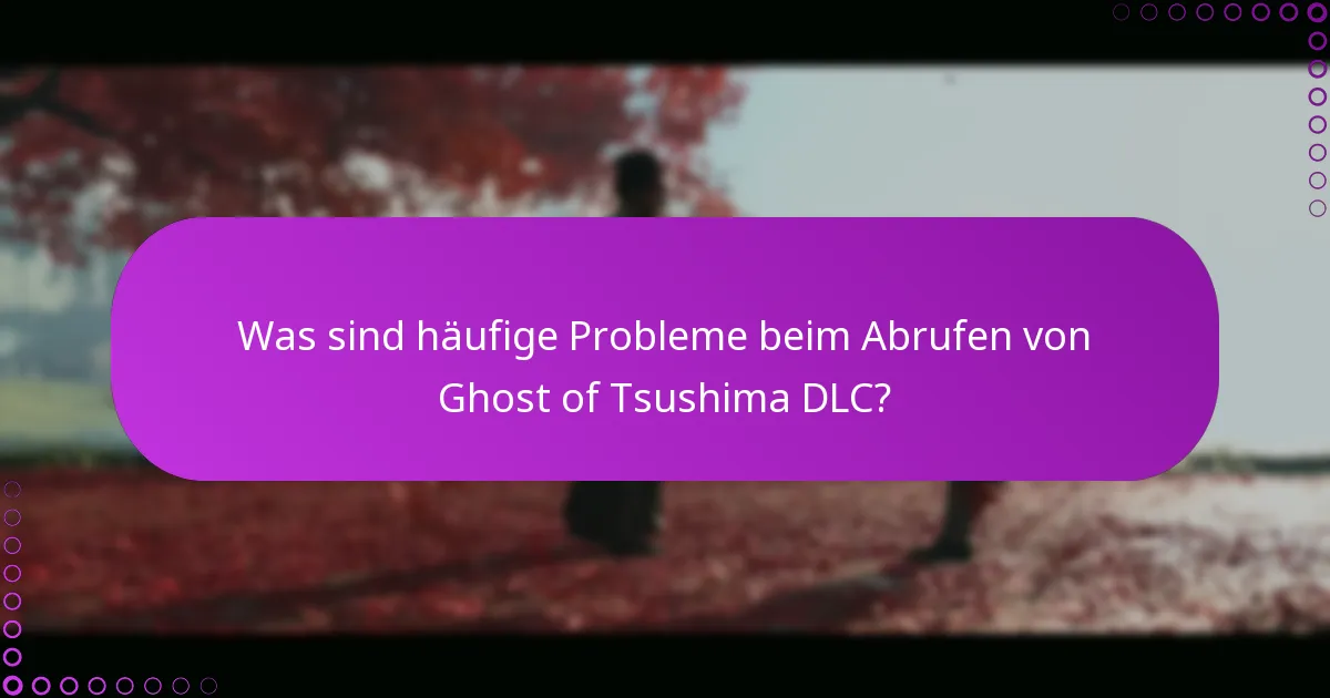 Was sind fortgeschrittene Fehlersuche-Taktiken für Ghost of Tsushima DLC?