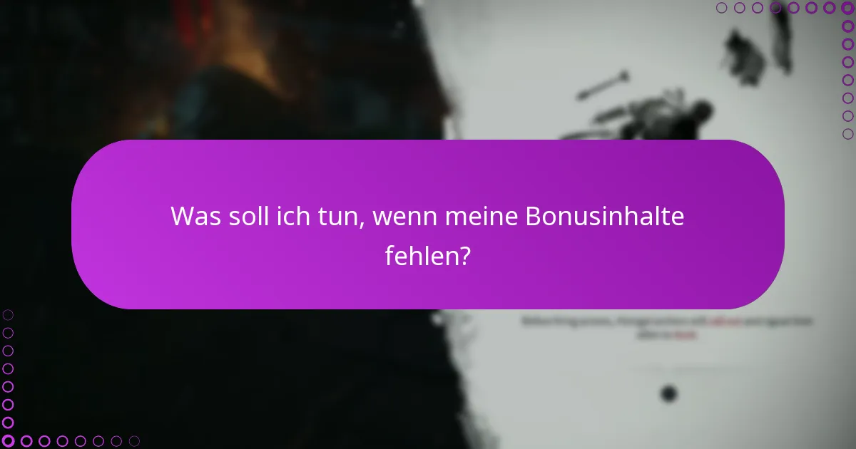 Was sind die besten Praktiken für die Verwaltung von Downloads von Bonusinhalten?