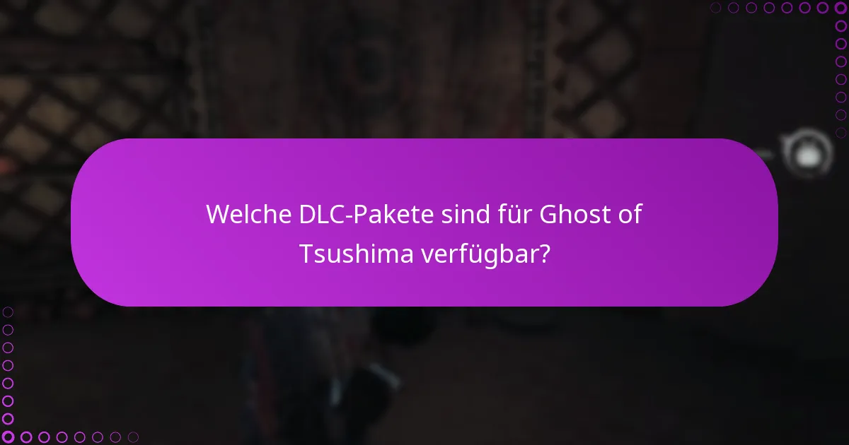 Wie fordert man zusätzliche Inhalte aus Ghost of Tsushima DLC an?