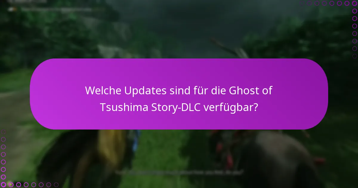 Welche Boni sind mit der Ghost of Tsushima Story-DLC verbunden?