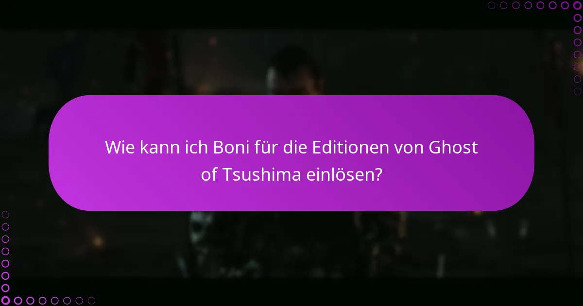 Was sind die Unterschiede zwischen den Editionen von Ghost of Tsushima?
