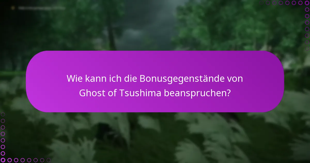 Was soll ich tun, wenn ich Probleme beim Beanspruchen von Bonusgegenständen habe?