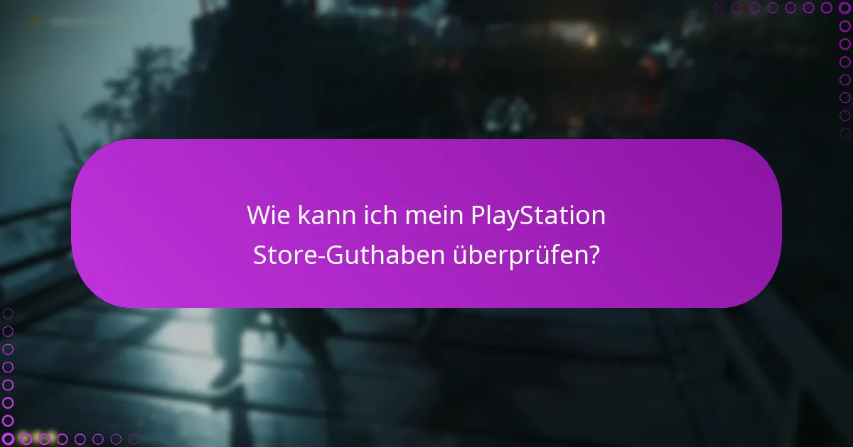Was sollte ich über die Sicherheit digitaler Transaktionen im PlayStation Store wissen?