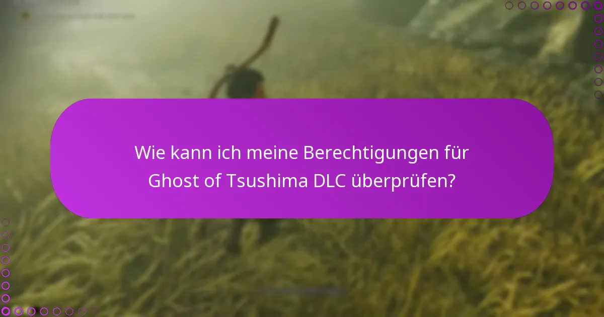 Was sind die häufigsten Probleme beim Beanspruchen und Herunterladen von Ghost of Tsushima DLC?