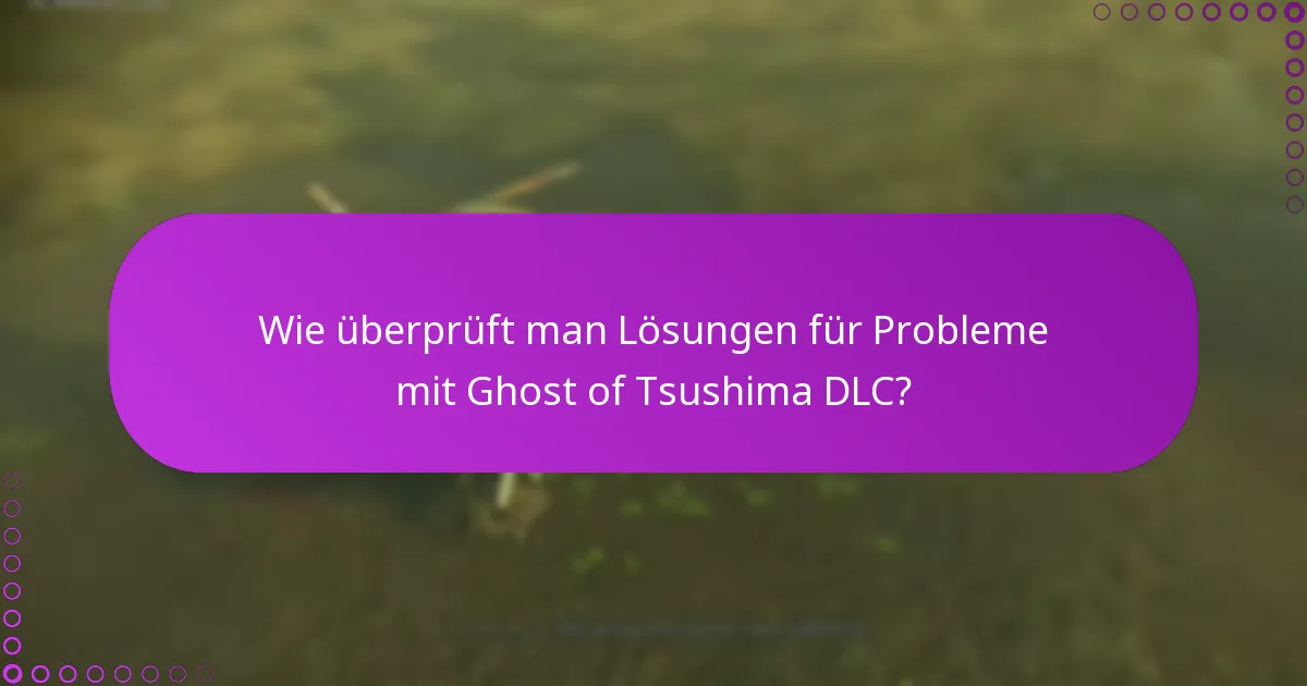 Was sind die häufigsten Fallstricke bei der Verwaltung von Ghost of Tsushima DLC-Berechtigungen?